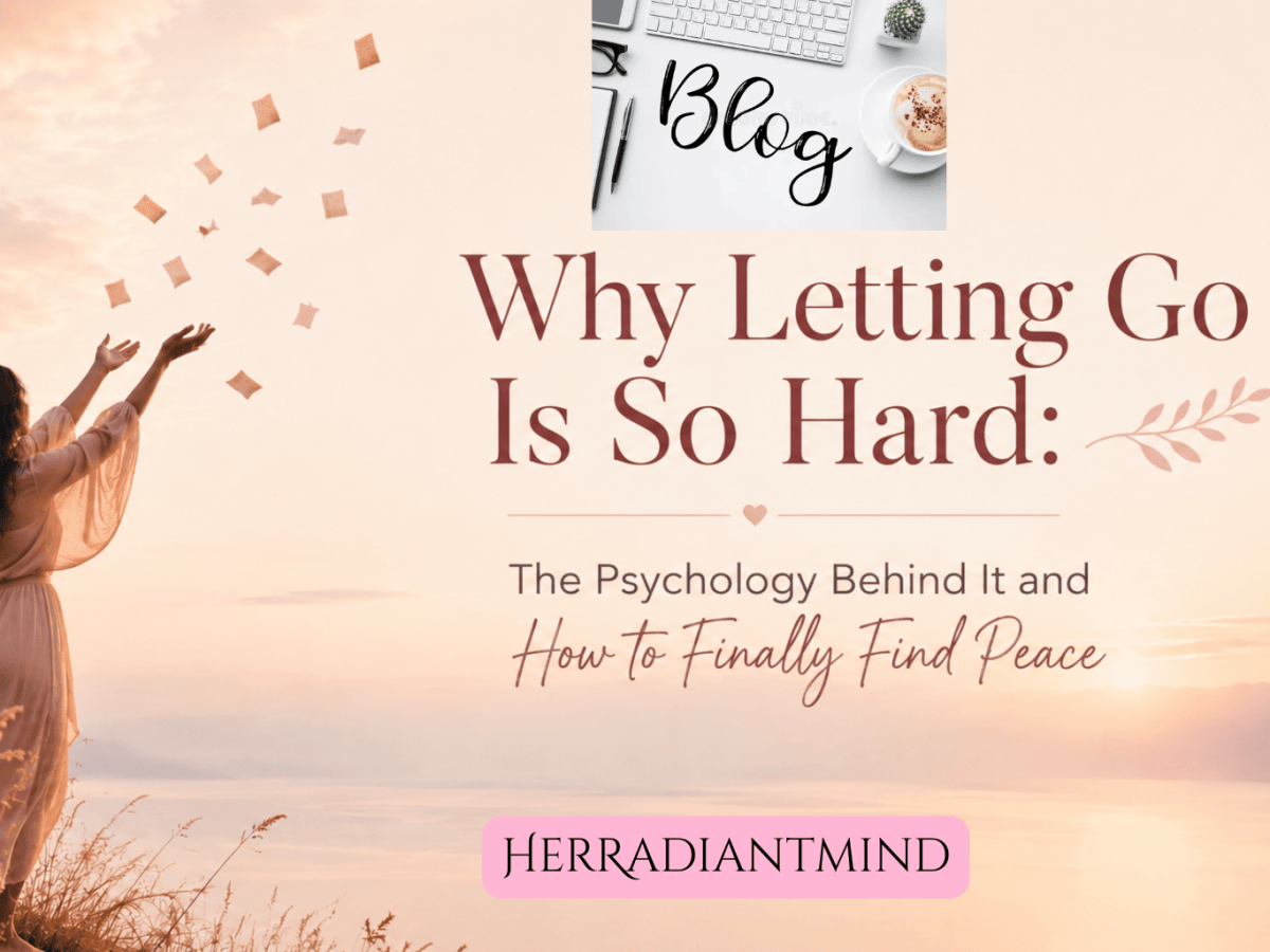 Why Letting Go Is So Hard: The Psychology Behind It and How to Finally Find&nbsp;Peace