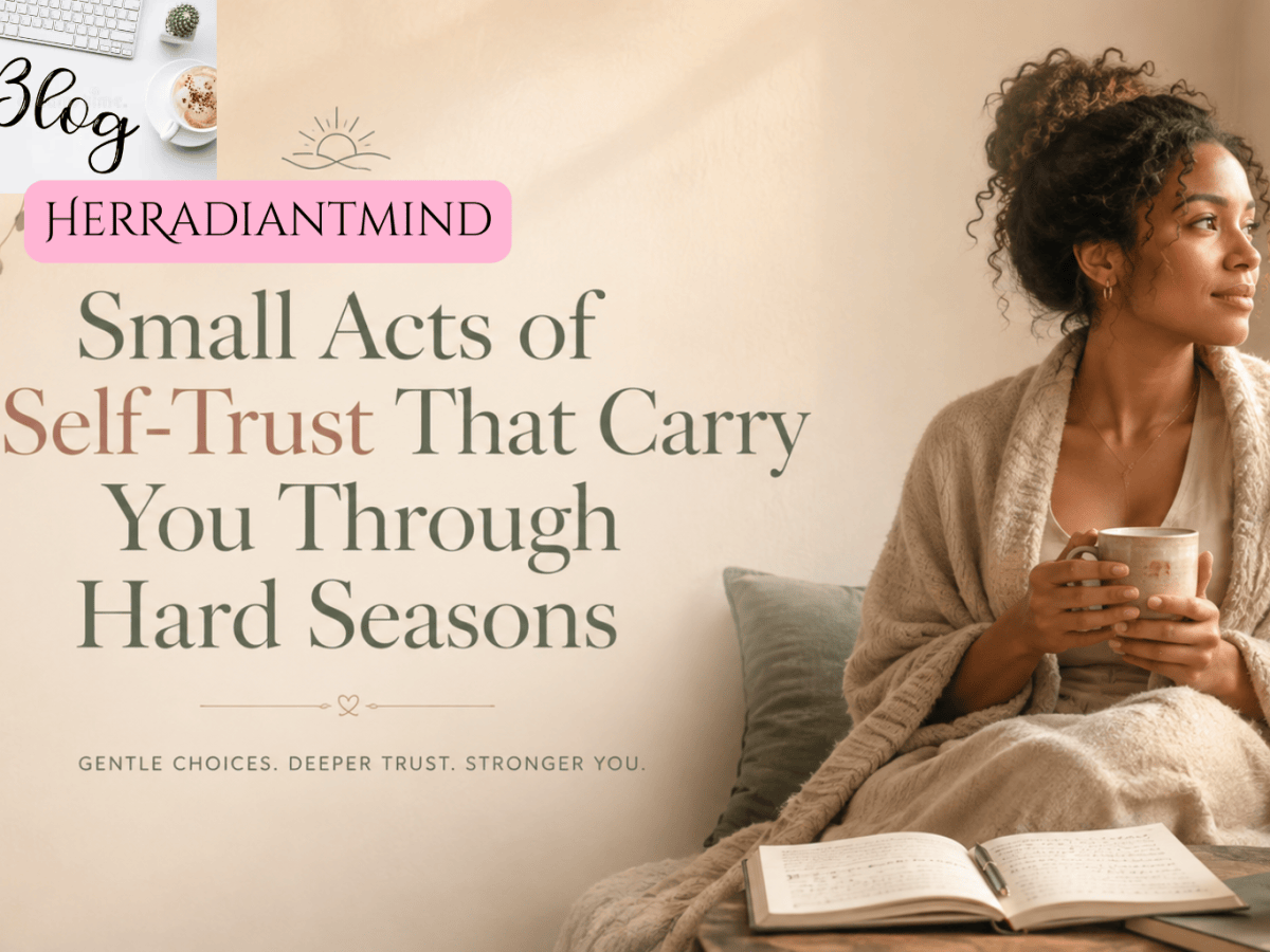 Small Acts of Self-Trust That Carry You Through Hard&nbsp;Seasons